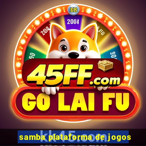 samba plataforma de jogos